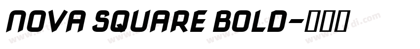 NOVA SQUARE BOLD字体转换